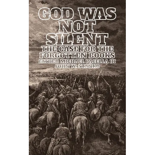 God Was Not Silent: The Case for the Forgotten Books