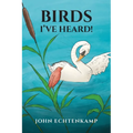 Birds I've Heard!