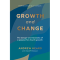 Growth and Change: The danger and necessity of a passion for church growth