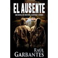 El ausente: Una novela de misterio, suspense y crimen