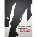 Dictators and the Disappeared: Democracy Lost and Restored