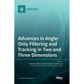 Advances in Angle-Only Filtering and Tracking in Two and Three Dimensions