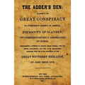 The Adder's Den: Or Secrets Of The Great Conspiracy To Overthrow Liberty In America.