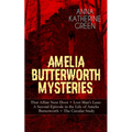 Amelia Butterworth Mysteries: That Affair Next Door + Lost Man's Lane: A Second Episode in the Life of Amelia Butterworth + The Circular Study: The Fi