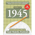 Born in 1945: Your Life in Wordsearch Puzzles