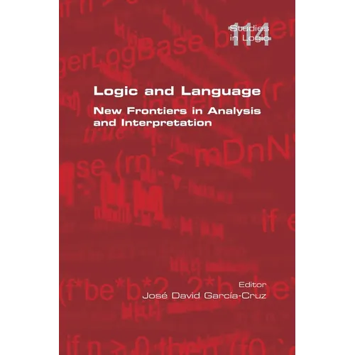 Logic and Language. New Frontiers in Analysis and Interpretation