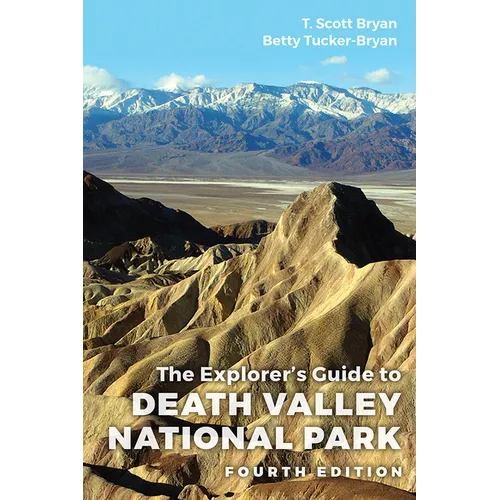 Explorer's Guide to Death Valley National Park, Fourth Edition