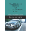 Trailblazing Trends for AI Self-Driving Cars: Practical Advances in Artificial Intelligence and Machine Learning