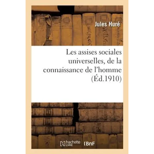 Les Assises Sociales Universelles, de la Connaissance de l'Homme