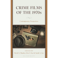 Crime Films of the 1970s: Contemporary Perspectives