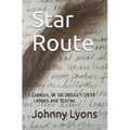 Star Route: Creston, W VA 26141 - 1973 Letters and Stories