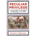 Peculiar Privilege: A Social History of English Foxhunting, 1753-1885