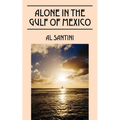 Alone In The Gulf of Mexico