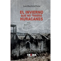 El invierno que no traerá huracanes