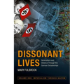 Dissonant Lives: Generations and Violence Through the German Dictatorships