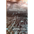 Needle // Shards