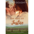 The Soul of Justice: Seven Virtues Ranch Romance Book 5
