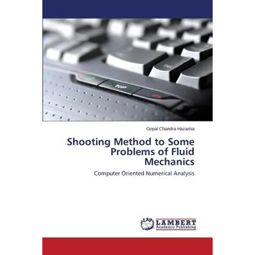 Shooting Method to Some Problems of Fluid Mechanics