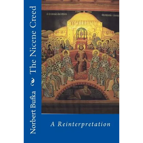 The Nicene Creed: A Reinterpretation