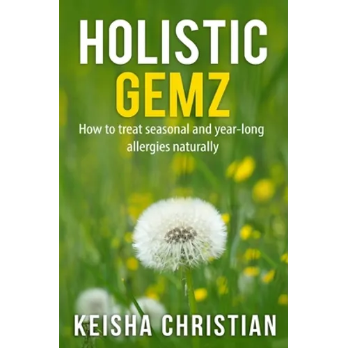 Holistic Gemz: How to treat seasonal and year-long allergies naturally