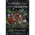 Un Nido de Paz Para La Muerte: Prácticas Compasivas del Cuidado Físico, Emocional Y Espiritual de Una Doula de la Muerte