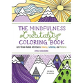 The Mindfulness Creativity Coloring Book: The Anti-Stress Adult Coloring Book with Guided Activities in Drawing, Lettering, and Patterns