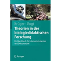 Theorien in Der Biologiedidaktischen Forschung: Ein Handbuch Für Lehramtsstudenten Und Doktoranden