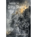 Through the Grey Skies: A Mother's Journey of Grief and Hope