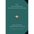 The Exultation of Franciscan Mysticism