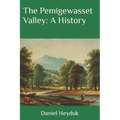 The Pemigewasset Valley: A History