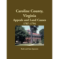 Caroline County, Virginia Appeals and Land Causes, 1787-1794
