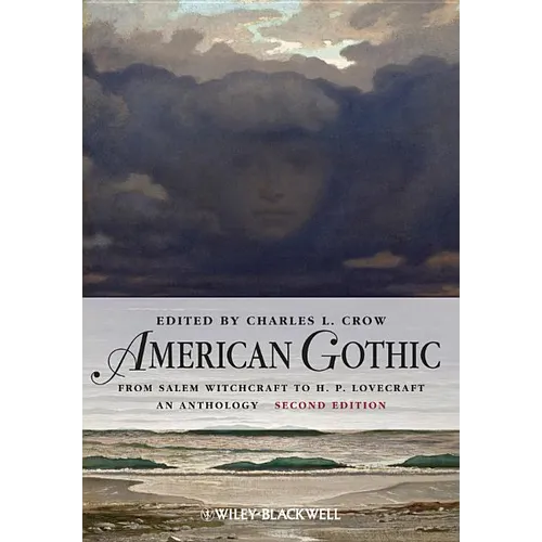 American Gothic: An Anthology from Salem Witchcraft to H. P. Lovecraft