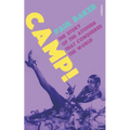 Camp!: The Story of the Attitude That Conquered the World