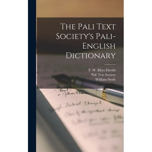 The Pali Text Society's Pali-English Dictionary