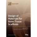 Design of Materials for Bone Tissue Scaffolds