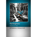 The Kingfisher: Remembering the Magic