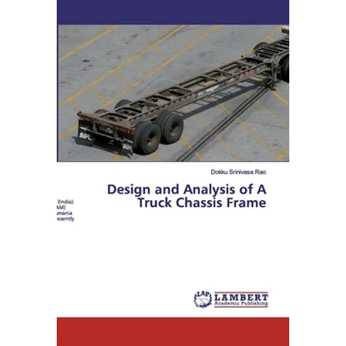 Design and Analysis of A Truck Chassis Frame