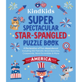 Kindkids Super Spectacular Star-Spangled Puzzle Book: A Declaration of Fun-Dependence! Including 100 Patriotic Word Searches, Crosswords, Word Scrambl
