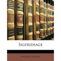 W. Jordan's Nibelunge.Sigfridsage, Erster Teil