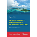 La survie des Petits Etats insulaires en droit international