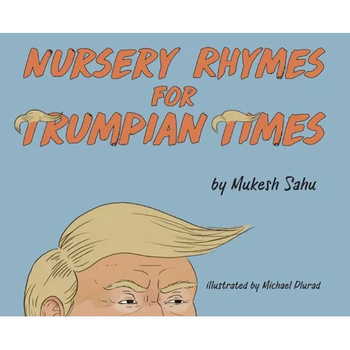 Nursery Rhymes For Trumpian Times