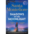 Shadows in the Moonlight: The Sensational and Devastatingly Romantic New Novel from the Number One Bestselling Author!