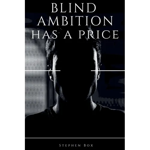 Blind Ambition has a Price