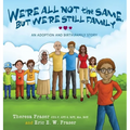 We're All Not the Same, But We're Still Family: An Adoption and Birth Family Story