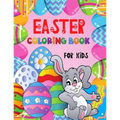 EASTER Coloring Book for Kids: Cute Illustrations to Color with Beautiful Patterns for 4 5 6 7 8 Years Old Creative Boys & Girls /Big Images to Paint