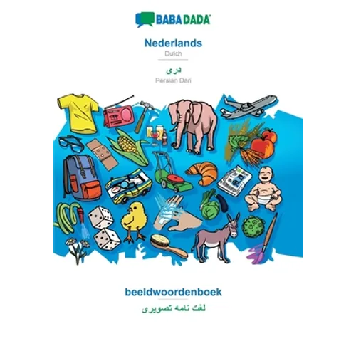 Nederlands - Persian Dari (in arabic script), beeldwoordenboek: BABADADA Dutch - Persian Dari (in arabic script), visual dictionary