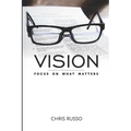Vision: Focus on What Matters