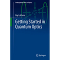 Getting Started in Quantum Optics