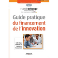 Guide pratique du financement de l'innovation
