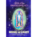 Book of Highest Good: Being of Light